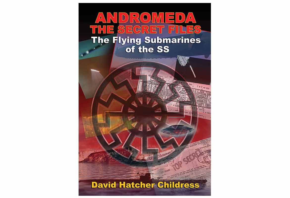 ANDROMEDA: THE SECRET FILES: The Flying Submarines of the SS