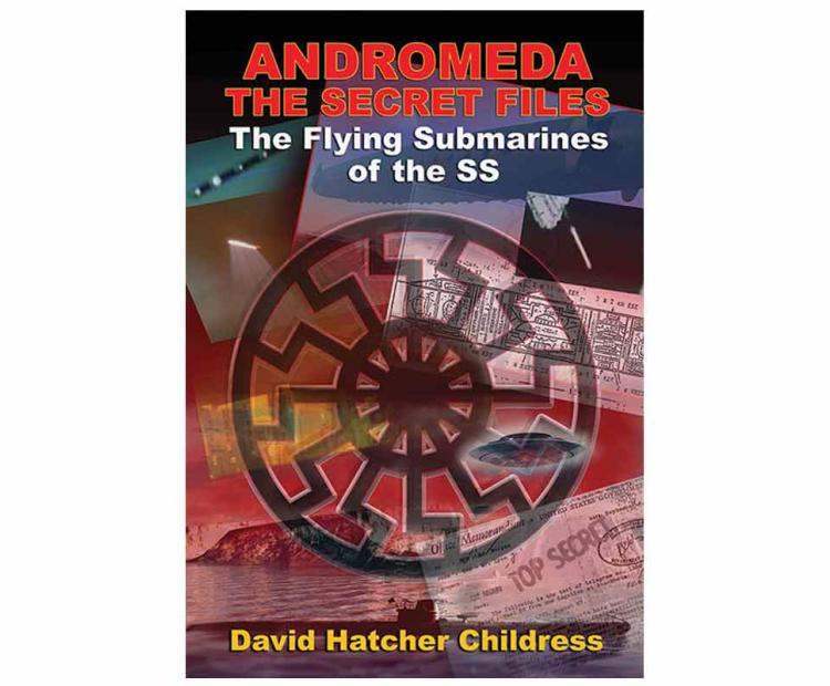 ANDROMEDA: THE SECRET FILES: The Flying Submarines of the SS
