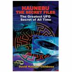 Haunebu- the Secret Files : The Greatest UFO Secret of All Time
