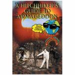 A Hitchhikers Guide to Armageddon