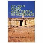 Lost Cities of Atlantis, Ancient Europe and the Mediterranean